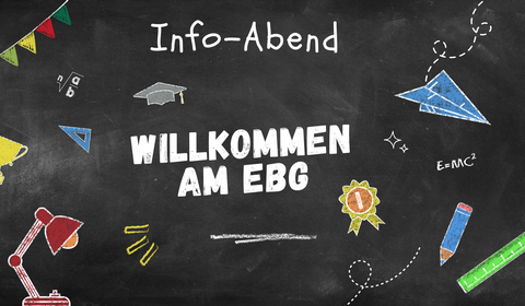 Willkommen am ebg - Info-Abend